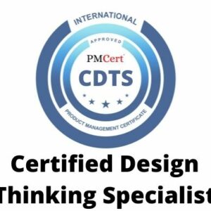 CDTS (Certified Design Thinking Specialist)