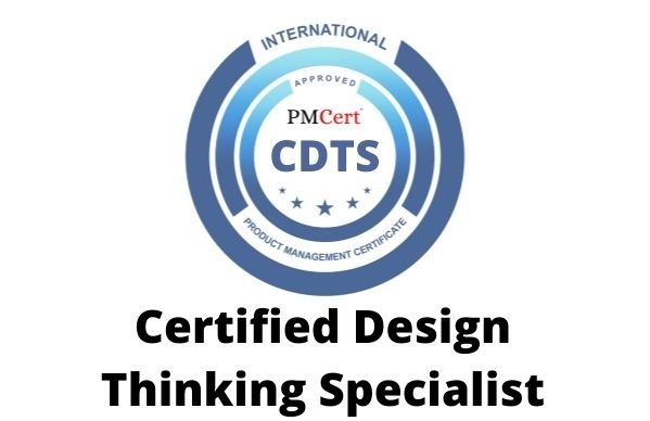 CDTS (Certified Design Thinking Specialist)